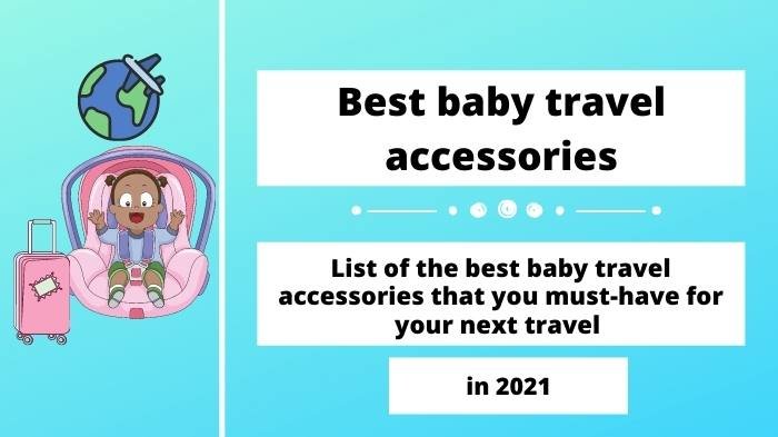 best baby travel accessories